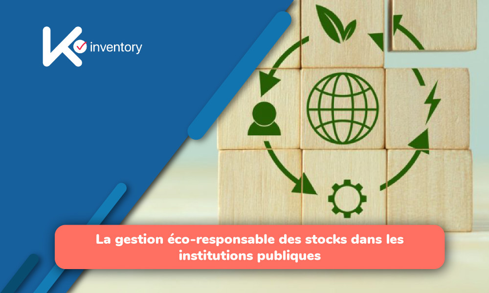 La gestion éco-responsable des stocks dans les institutions publiques : alignement sur la loi AGEC avec K Inventory 