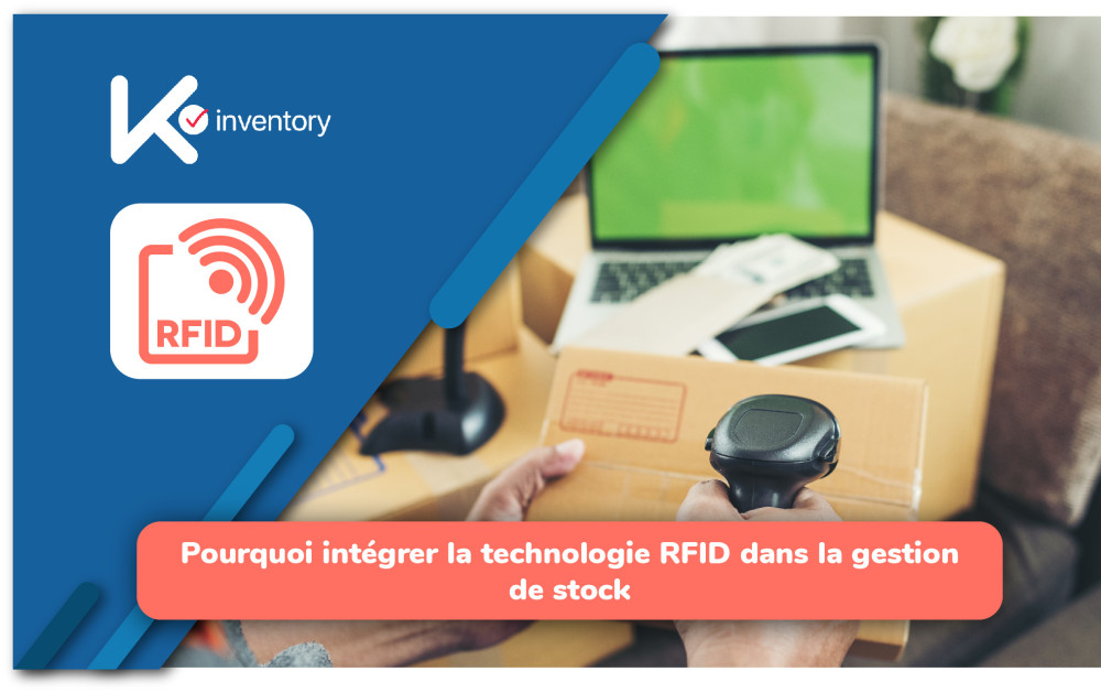 Pourquoi intégrer des technologies RFID dans la gestion de stock