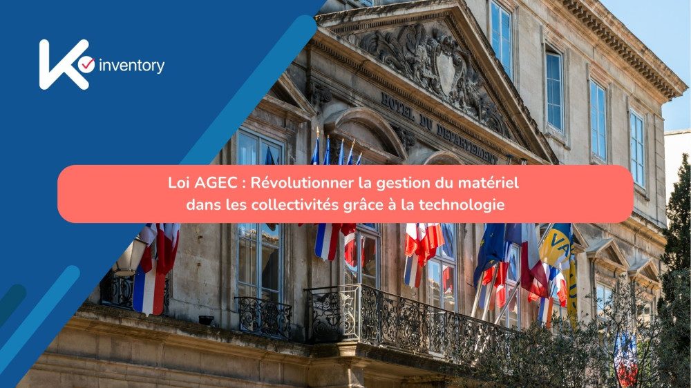 Loi AGEC : Révolutionner la gestion du matériel dans les collectivités grâce à la technologie